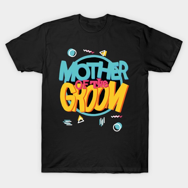 Mother of the Groom retro T-Shirt by IntergalacticFlamingo